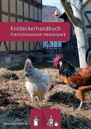 Cover for Jonas Verlag F. Kunst U. · Entdeckerhandbuch Freilichtmuseum Hessenpark (Paperback Book) (2016)