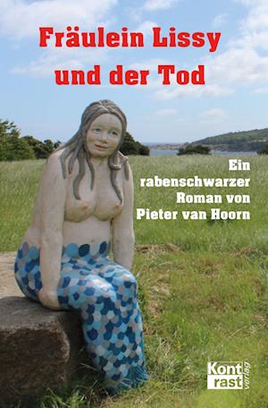 Fräulein Lissy und der Tod - Pieter van Hoorn - Kirjat - KONTRAST-VERLAG - 9783941200913 - keskiviikko 29. kesäkuuta 2022