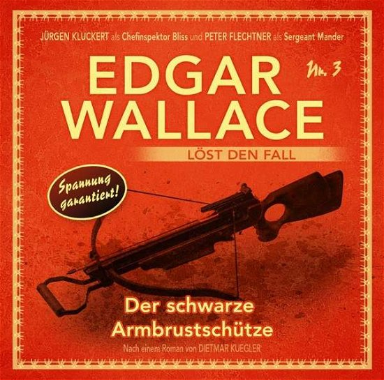 Cover for Edgar Wallace · Der Schwarze Armbrustschütze Folge 3 (CD) (2017)