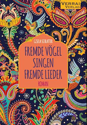 Cover for Gisela Schlatter · Fremde Vögel Singen Fremde Lieder (Bok) (2023)