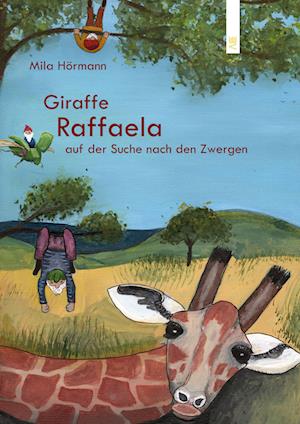 Cover for Mila Hörmann · Giraffe Raffaela (Book) (2024)