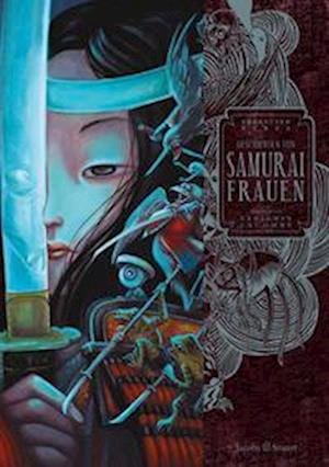 Geschichten von Samurai-Frauen - Sébastien Perez - Books - Verlagshaus Jacoby & Stuart - 9783964281913 - September 15, 2023