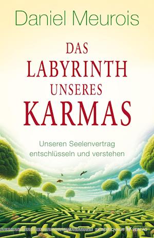 Cover for Daniel Meurois · Das Labyrinth unseres Karmas (Book) (2024)