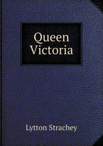 Cover for Lytton Strachey · Queen Victoria (Paperback Book) (2013)