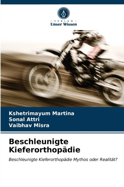 Cover for Kshetrimayum Martina · Beschleunigte Kieferorthopadie (Pocketbok) (2021)