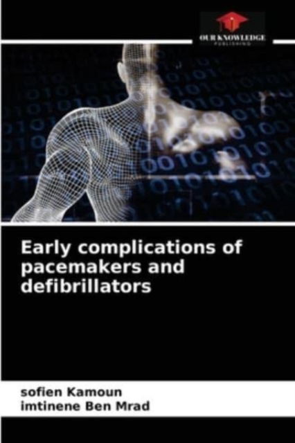 Cover for Sofien Kamoun · Early complications of pacemakers and defibrillators (Paperback Book) (2021)