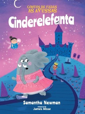 Cover for James Misse · Contos de Fadas as Avessas. Cinderelefanta (Paperback Book) (2021)