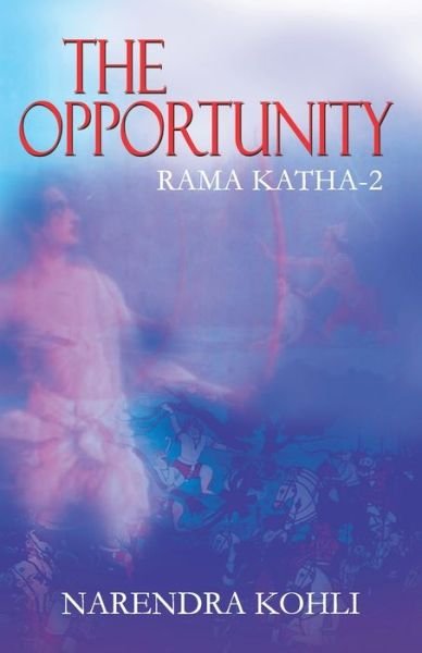 Cover for Narendra Kohli · The Opportunity Rama Katha II (Paperback Book) (2020)