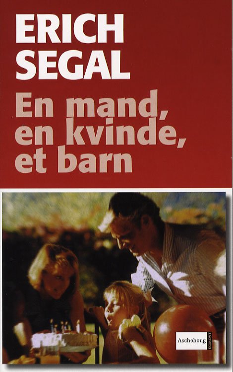 Cover for Erich Segal · En mand, en kvinde, et barn (Taschenbuch) [2. Ausgabe] (2006)