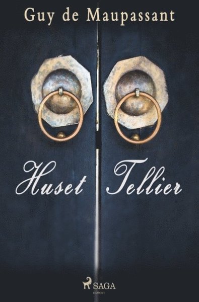 Cover for Guy De Maupassant · Huset Tellier (Buch) (2018)