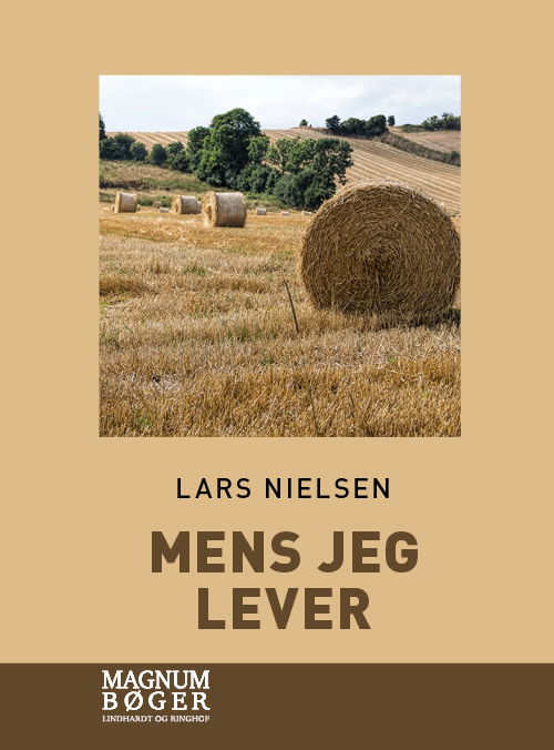 Cover for Lars Nielsen · Mens jeg lever (Storskrift) (Bound Book) [2nd edition] (2022)