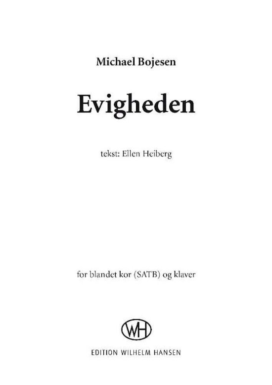 Evigheden - Michael Bojesen - Bøger - Edition Wilhelm Hansen - 9788759822913 - 2011