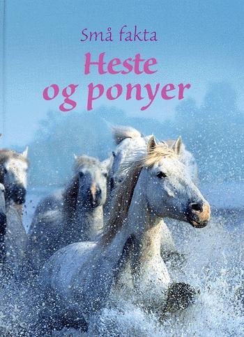 Cover for Anna Milbourne · Små fakta.: Heste og ponyer (Innbunden bok) [1. utgave] (2004)