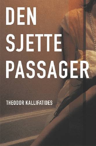 Cover for Theodor Kallifatides · Den sjette passager (Sewn Spine Book) [1.º edición] (2003)