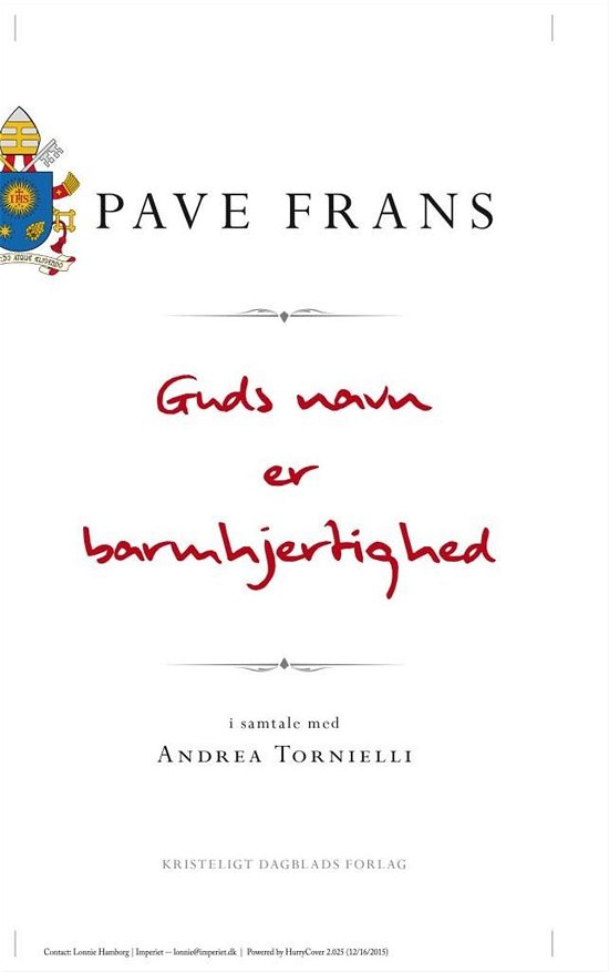 Guds navn er barmhjertighed - Pave Frans - Bücher - Kristeligt Dagblads Forlag - 9788774672913 - 17. Februar 2016