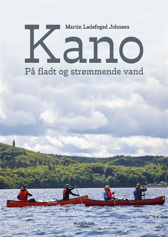 Kano - Martin Ladefoged Johnsen - Bøker - Muusmann Forlag - 9788794360913 - 9. april 2024