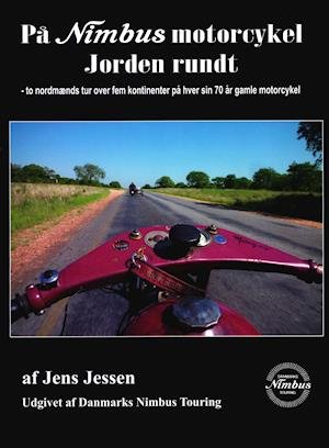 Cover for Jens Jessen · På Nimbus motorcykel Jorden rundt (Gebundesens Buch) [1. Ausgabe] (2019)