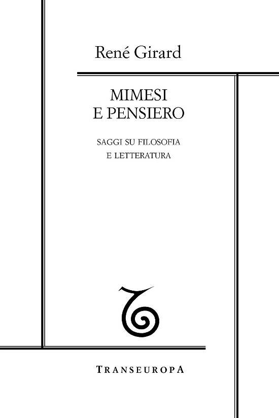 Cover for Rene Girard · Mimesi E Pensiero. Saggi Su Filosofia E Letteratura (Bok)