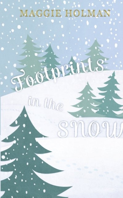 Cover for Maggie Holman · Footprints in the Snow (Taschenbuch) (2017)