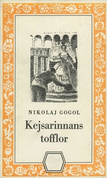 Cover for Nikolaj Gogol · Kejsarinnans tofflor : och berättelsen om hur Ivan Ivanovitj och Ivan Nikiforovitj blev ovänner (Buch) (2015)