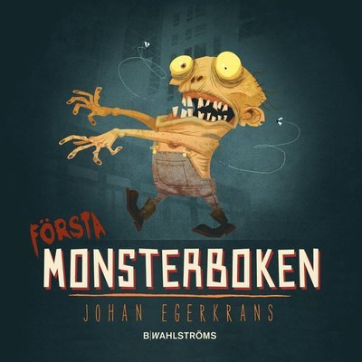 Cover for Johan Egerkrans · Första monsterboken (Kartonbuch) (2014)