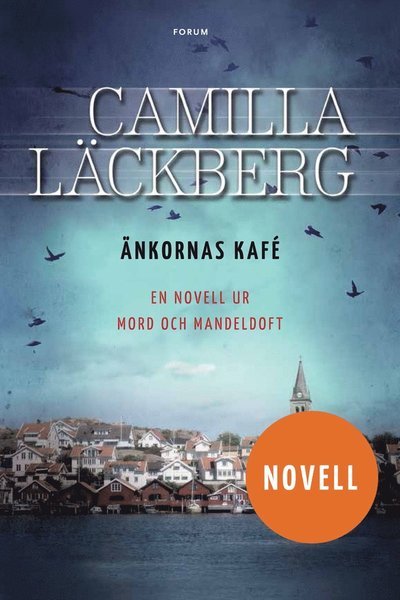 Cover for Camilla Läckberg · Änkornas kafé : en novell ur Mord och mandeldoft (ePUB) (2013)