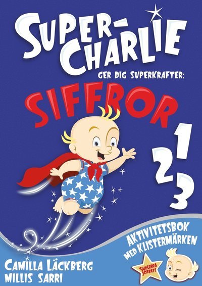 Cover for Camilla Läckberg · Super-Charlie: Super-Charlie ger dig superkrafter. Siffror (Book) (2017)