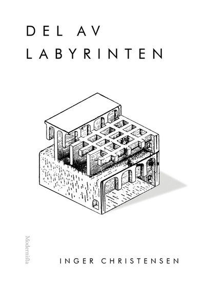 Cover for Inger Christensen · Del av labyrinten (Indbundet Bog) (2017)