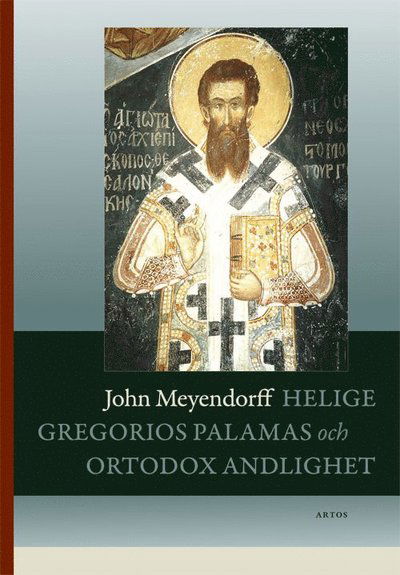 Cover for John Meyendorff · Helige Gregorios av Palamas och ortodox andlighet (Book) (2021)