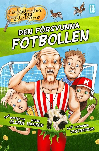 Cover for Micke Hansen · Skolvaktmästare Tores Detektivbyrå: Den försvunna fotbollen (ePUB) (2020)