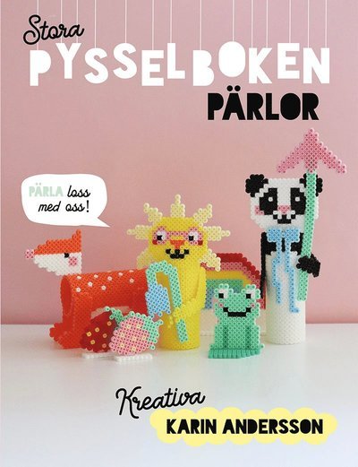 Cover for Karin Andersson · Stora pysselboken - pärlor (Inbunden Bok) (2022)
