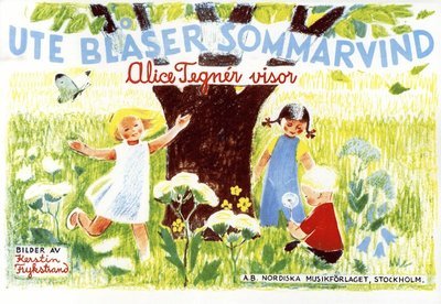 Cover for Ute blåser sommarvind Alice Tegnér visor (Book) (2016)