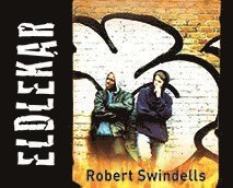 Cover for Robert Swindells · Eldlekar (Lydbok (CD)) (2013)