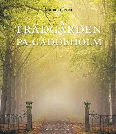 Cover for Maria Löfgren · Trädgården på Gäddeholm (Inbunden Bok) (2015)