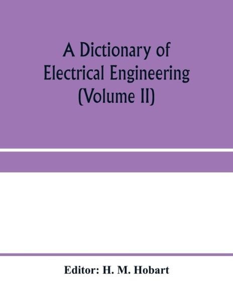 Cover for H M Hobart · A dictionary of electrical engineering (Volume II) (Pocketbok) (2020)