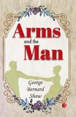 Cover for George Bernard Shaw · Arms And The Man (Paperback Bog) (2023)