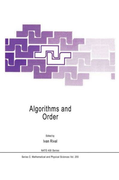 Ivan Rival · Algorithms and Order - Nato Science Series C (Paperback Book) [Softcover Reprint of the Original 1st Ed. 1989 edition] (2011)