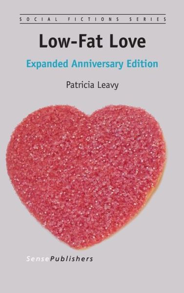 Cover for Patricia Leavy · Low-fat Love: Expanded Anniversary Edition (Innbunden bok) (2015)