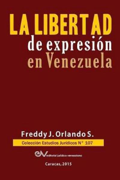 Cover for Freddy J Orlando S · Libertad de Expresion En Venezuela (Paperback Book) (2017)