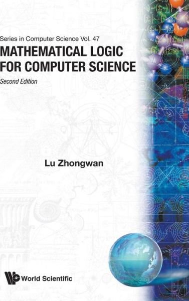 Cover for Lu Zhongwan · Mathematical Logic for Computer Science (2nd Edition) - World Scientific Series in Computer Science (Innbunden bok) [2 Revised edition] (1998)