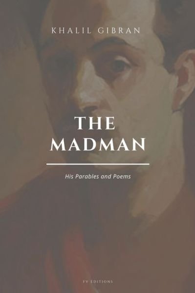 Cover for Khalil Gibran · The Madman, His Parables and Poems (Pocketbok) (2020)