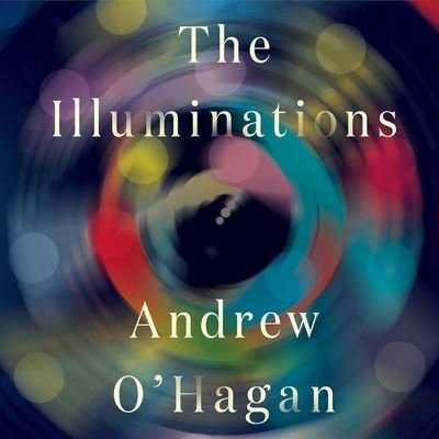 Cover for Andrew O'Hagan · The Illuminations (CD) (2015)