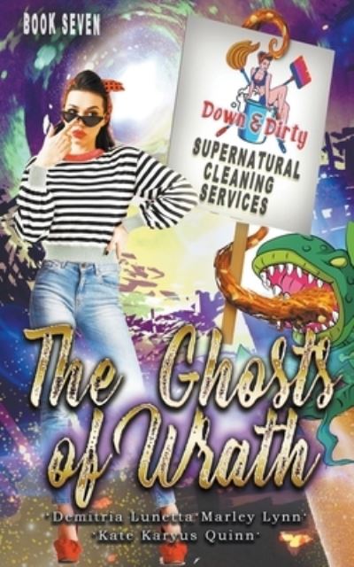 The Ghosts of Wrath - Down & Dirty Supernatural Cleaning Services - Demitria Lunetta - Books - Little Fish Publishing - 9798201988913 - October 27, 2021