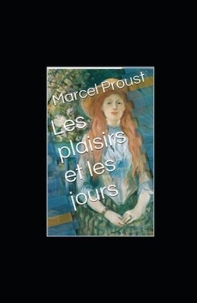 Cover for Marcel Proust · Les plaisirs et les jours Annote (Paperback Bog) (2022)