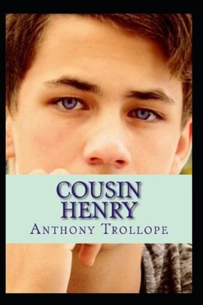 Cover for Anthony Trollope · Cousin Henry (Paperback Book) [Annotated edition] (2021)