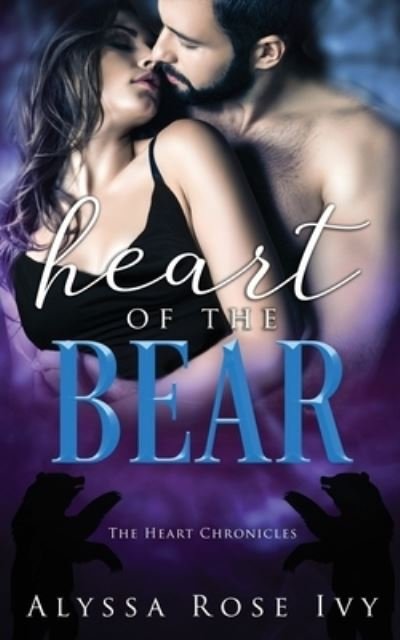 Cover for Alyssa Rose Ivy · Heart of the Bear (Paperback Book) (2021)