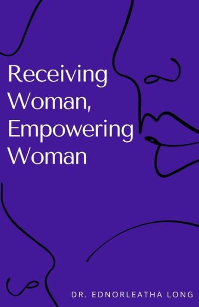 Cover for Ednorleatha Long · Receiving Woman, Empowering Woman (Paperback Book) (2021)