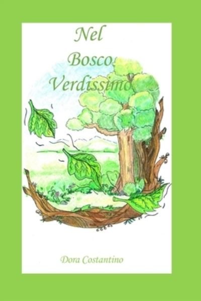 Cover for Dora Costantino · Nel Bosco Verdissimo - Nel Bosco Verdissimo (Taschenbuch) (2021)