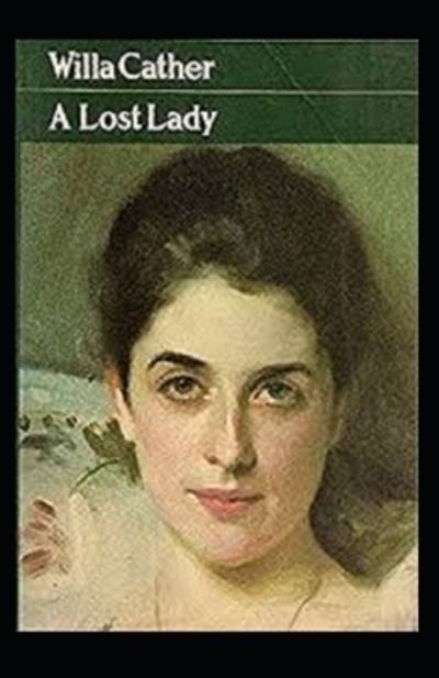 Cover for Willa Cather · A Lost Lady Annotated (Paperback Book) (2021)