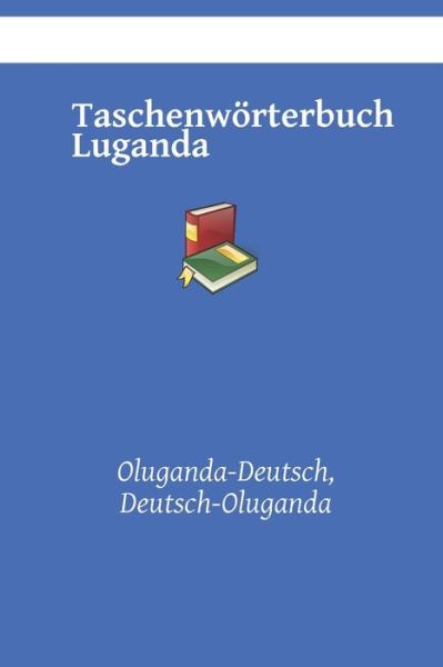 Cover for Kasahorow · Taschenwoerterbuch Luganda: Oluganda-Deutsch, Deutsch-Oluganda (Paperback Book) (2021)